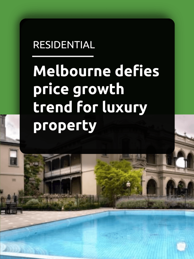 Melbourne defies price growth trend for luxury property