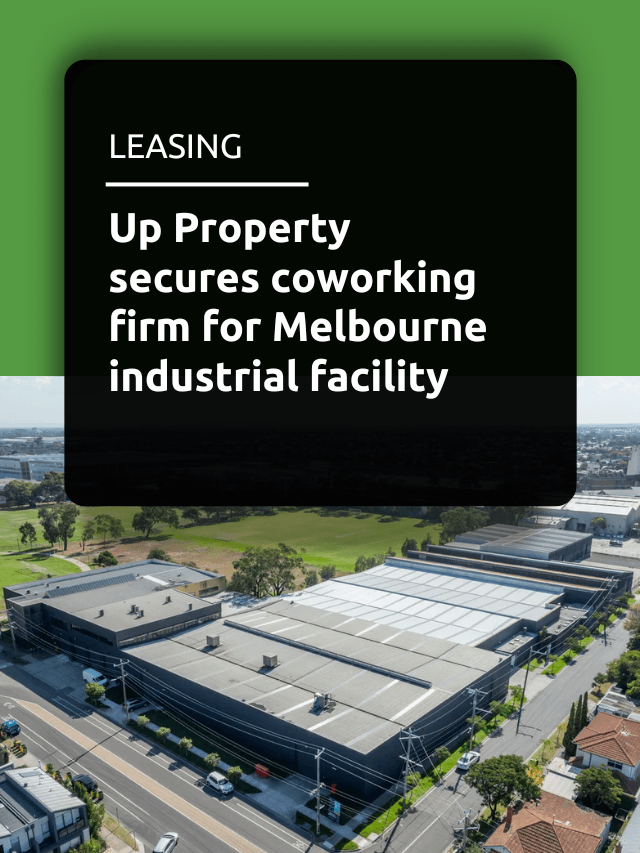 Up Property secures coworking firm for Melbourne industrial facility