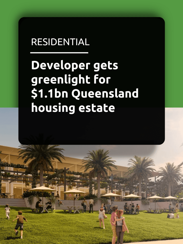 Developer gets greenlight for $1.1bn Queensland housing estate