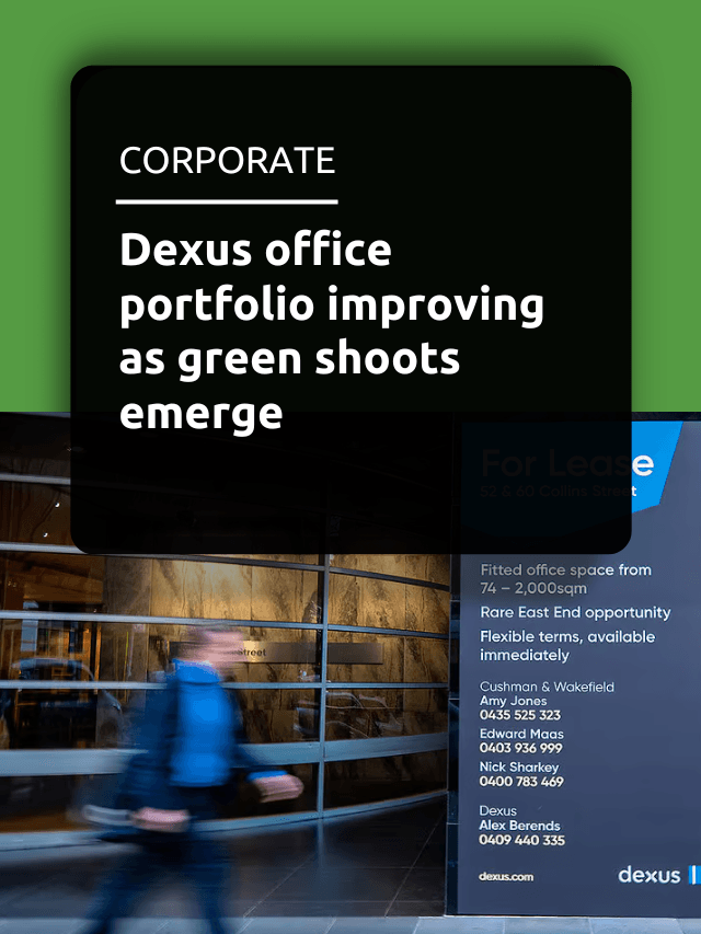 Dexus office portfolio improving as green shoots emerge