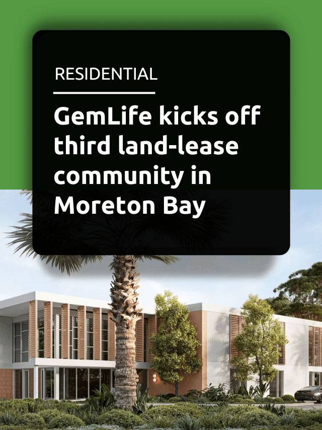 GemLife kicks off third land-lease community in Moreton Bay