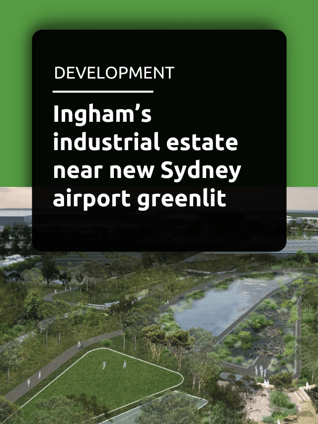 Ingham’s industrial estate near new Sydney airport greenlit