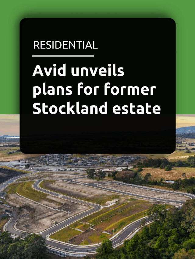 Avid unveils plans for former Stockland estate